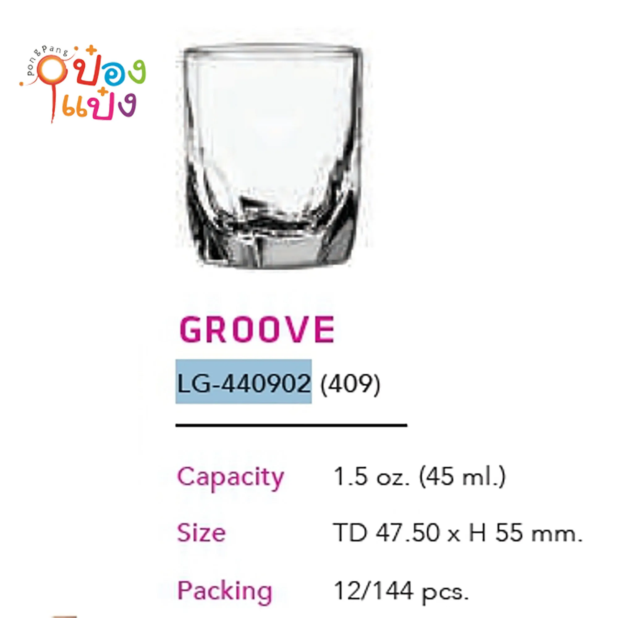 แก้ว GROOVE ใส 1.5 Oz. (45ml.) สินค้า10บาท LG-440902(409)